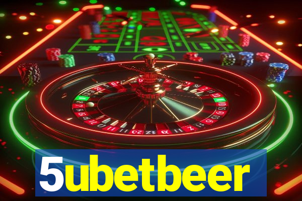 5ubetbeer