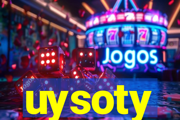 uysoty
