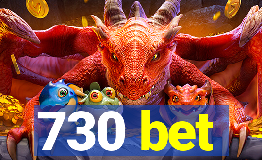 730 bet