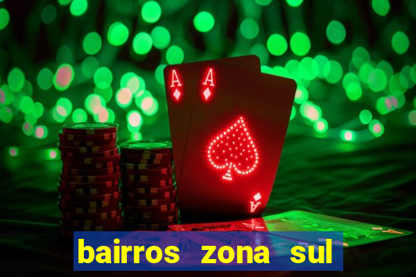 bairros zona sul porto alegre