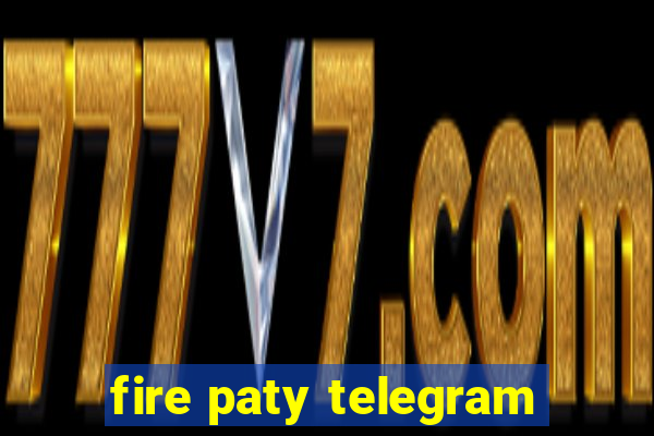 fire paty telegram