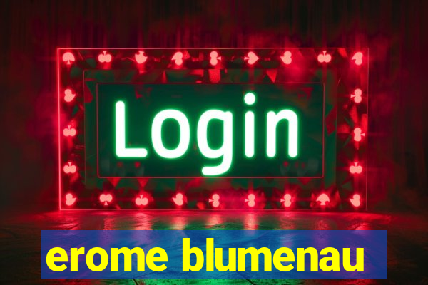 erome blumenau