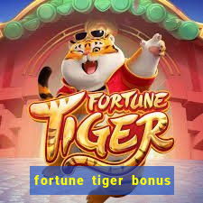 fortune tiger bonus sem deposito