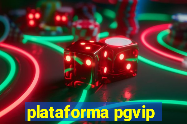 plataforma pgvip