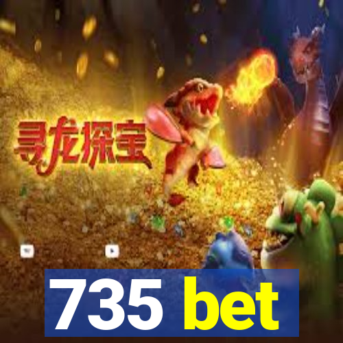 735 bet