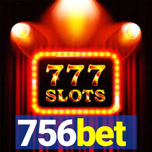 756bet
