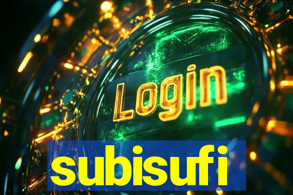 subisufi