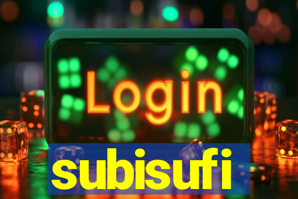 subisufi