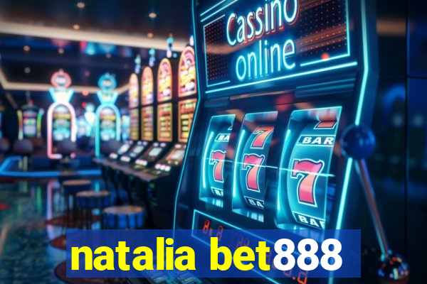 natalia bet888