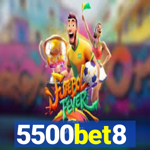 5500bet8
