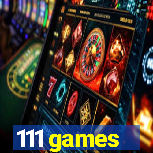 111 games