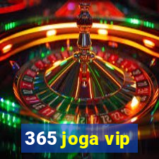 365 joga vip