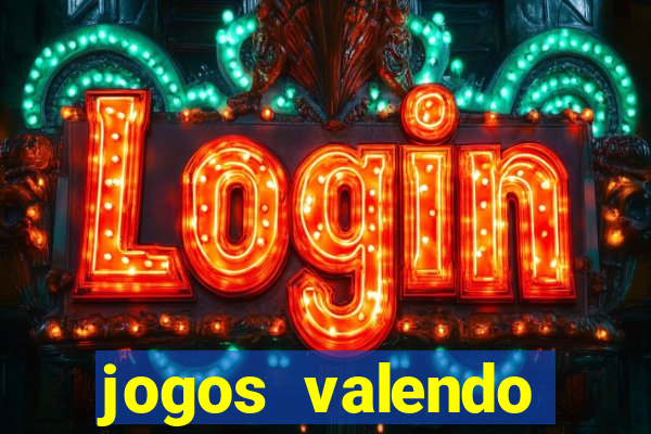jogos valendo dinheiro online