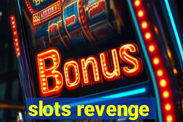 slots revenge