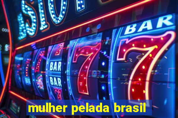 mulher pelada brasil