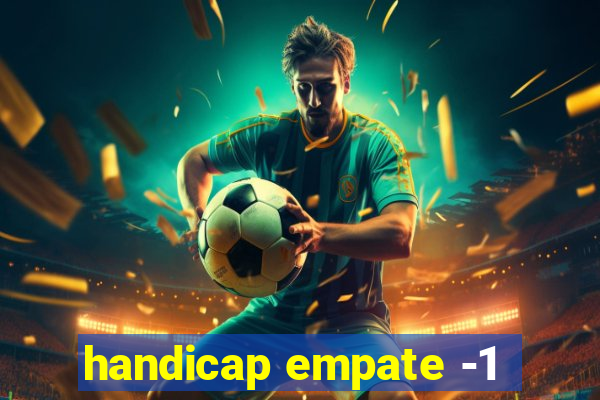 handicap empate -1