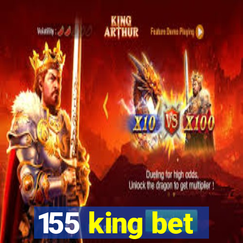 155 king bet