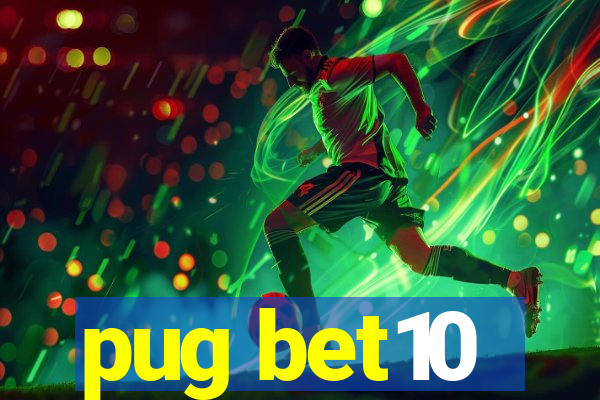 pug bet10