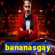 bananasgay