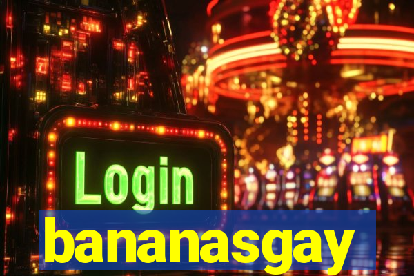 bananasgay