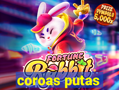 coroas putas