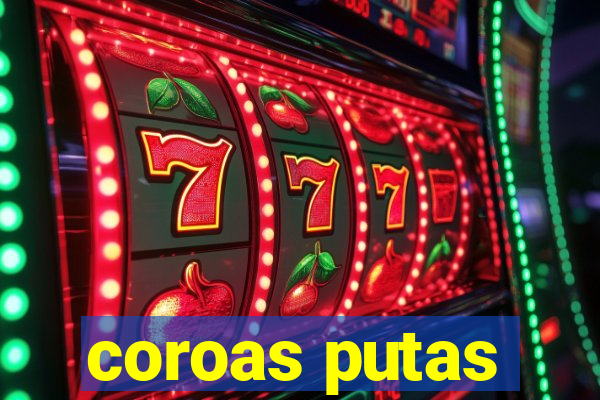 coroas putas