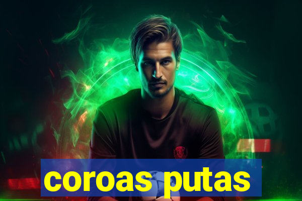 coroas putas