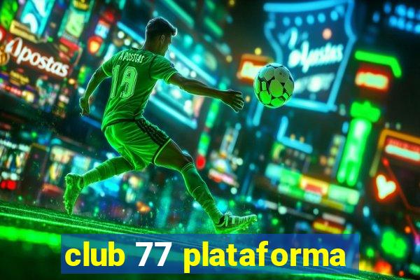club 77 plataforma