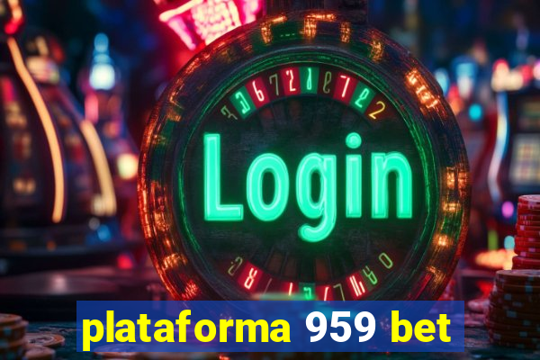 plataforma 959 bet