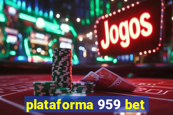 plataforma 959 bet