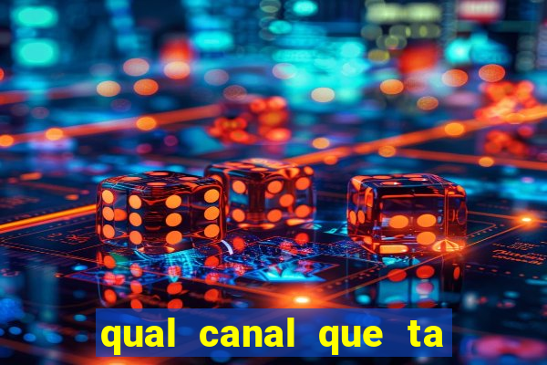qual canal que ta passando o jogo do flamengo
