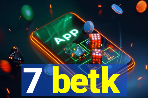 7 betk