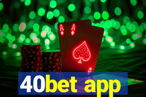 40bet app