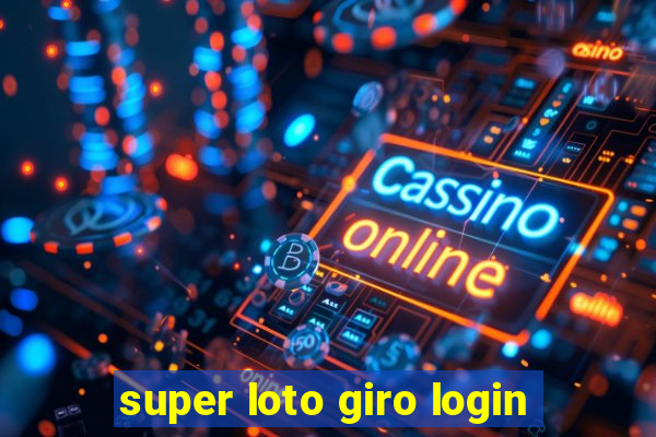 super loto giro login
