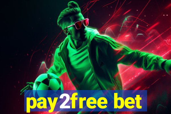 pay2free bet