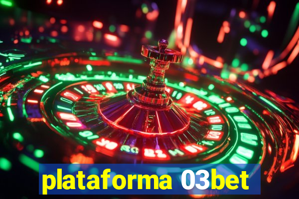 plataforma 03bet