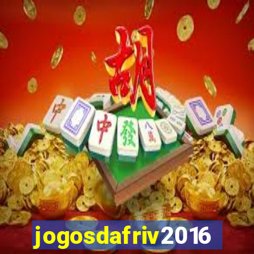 jogosdafriv2016