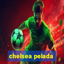 chelsea pelada