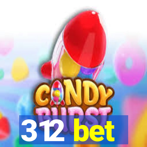 312 bet