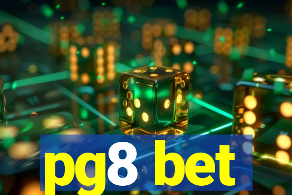 pg8 bet