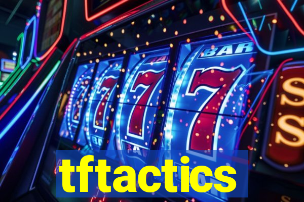 tftactics