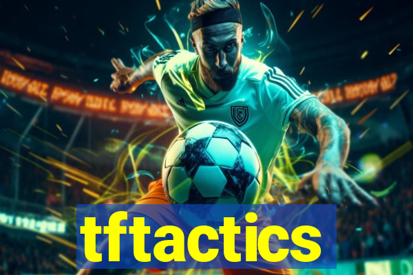tftactics