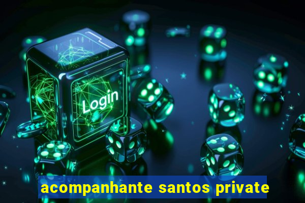 acompanhante santos private