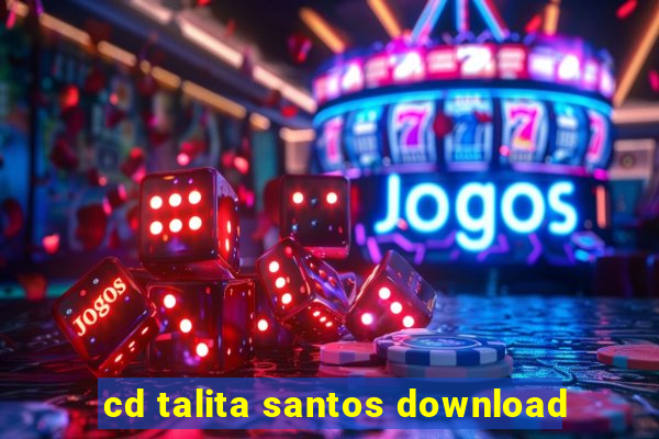 cd talita santos download