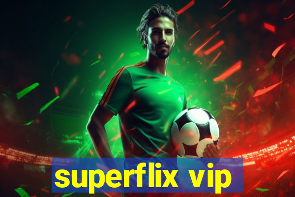 superflix vip