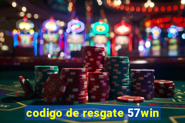 codigo de resgate 57win