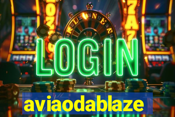 aviaodablaze