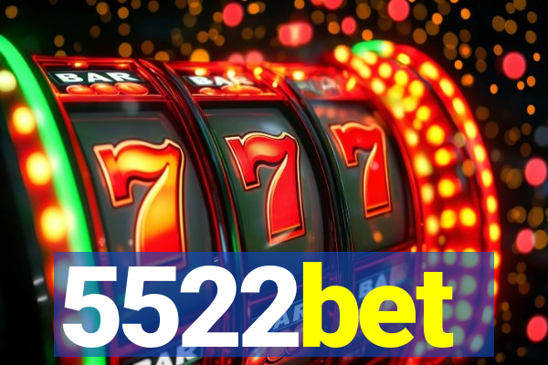 5522bet