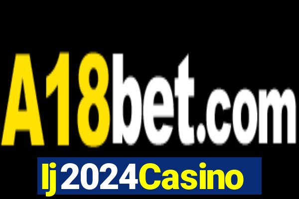 Ij2024Casino