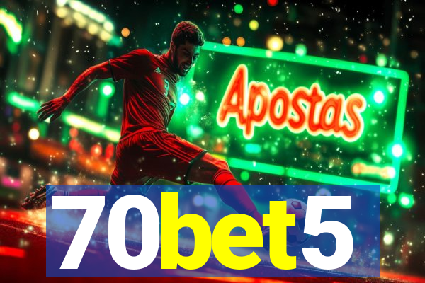 70bet5